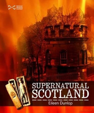 Supernatural Scotland (Scotties) - Eileen Dunlop [KSIĄŻKA]