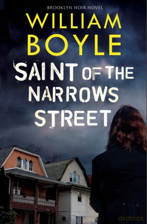 Saint of the Narrows Street: A sweeping Brooklyn noir from the 'crime poet of New York' - William Boyle [KSIĄŻKA]