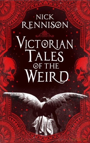 Victorian Tales of the Weird: A curated anthology of Victorian and Edwardian weird tales, supernatural horrors and uncanny fiction - Nick Rennison [KSIĄŻKA]