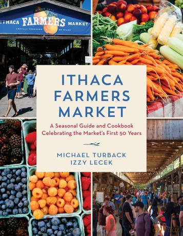 Ithaca Farmers Market: A Seasonal Guide and Cookbook Celebrating the Market's First 50 Years - Michael Turback [KSIĄŻKA]