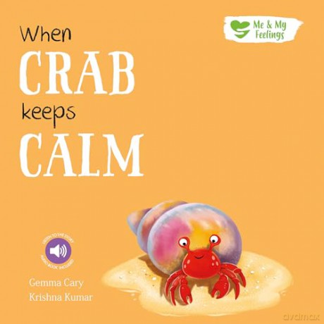 When Crab Feels Calm - Me And My Feelings Children's Paperback Book - Gemma Cary [KSIĄŻKA]