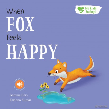 When Fox Feels Happy (Me and My Feelings) - Gemma Cary [KSIĄŻKA]