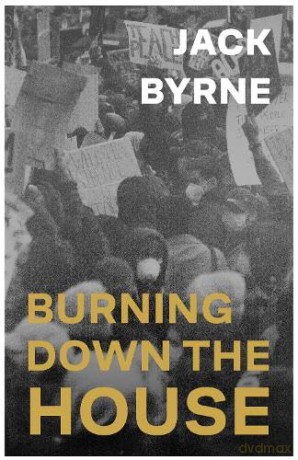 Burning Down the House - Jack Byrne [KSIĄŻKA]