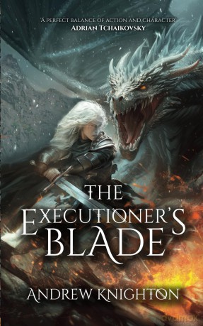 The Executioner's Blade: #1 (The Executioner Series) - Andrew Knighton [KSIĄŻKA]