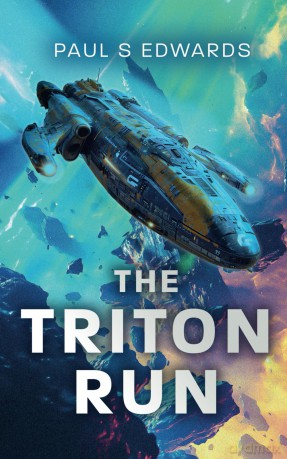 The Triton Run: A Space Opera - Paul S Edwards [KSIĄŻKA]