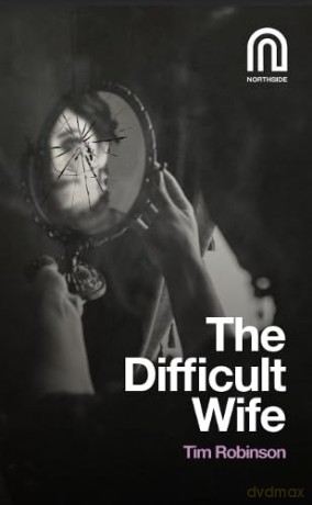 The Difficult Wife - Tim Robinson [KSIĄŻKA]