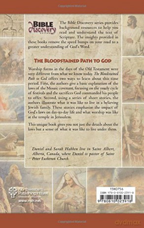 The Bloodstained Path To God: Experiencing Worship With Old Testament Believers (Bible Discovery Series) - Daniel Habben [KSIĄŻKA]