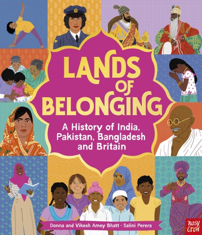Lands of Belonging: A History of India, Pakistan, Bangladesh and Britain - Donna Amey Bhatt [KSIĄŻKA]