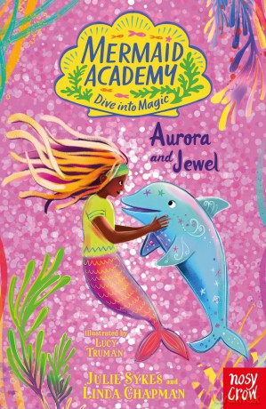 Mermaid Academy: Aurora and Jewel - Julie Sykes [KSIĄŻKA]