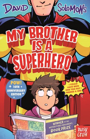 My Brother Is a Superhero: 10th Anniversary Edition - David Solomons [KSIĄŻKA]