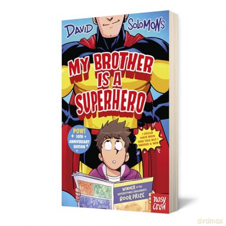 My Brother Is a Superhero: 10th Anniversary Edition - David Solomons [KSIĄŻKA]