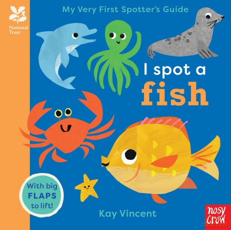 National Trust: My Very First Spotter's Guide: I Spot A Fish (National Trust: My Very First Spotter's Guides) - Kay Vincent [KSIĄŻKA]