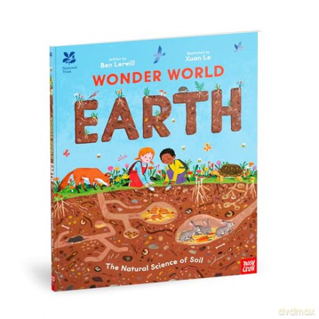 National Trust: Wonder World: Earth: The Natural Science of Soil - Ben Lerwill [KSIĄŻKA]