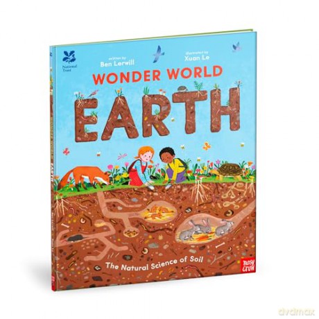 National Trust: Wonder World: Earth: The Natural Science of Soil - Ben Lerwill [KSIĄŻKA]