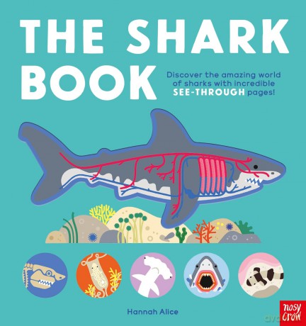 The Shark Book: Discover the amazing world of sharks with incredible SEE-THROUGH pages! (Hannah Alice series) - Hannah Alice [KSIĄŻKA]