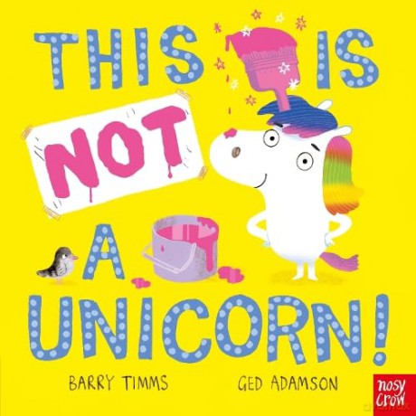 This is NOT a Unicorn! - Barry Timms [KSIĄŻKA]