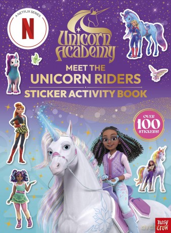 Unicorn Academy: Meet the Unicorn Riders: Sticker Activity Book: With over 100 magical stickers (Unicorn Academy: TV tie-in titles) [KSIĄŻKA]