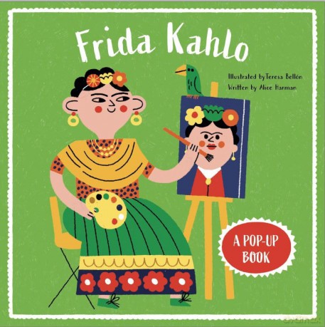 Frida Kahlo: A Pop-Up Book (BIO POPS!) - Alice Harman [KSIĄŻKA]