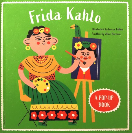 Frida Kahlo: A Pop-Up Book (BIO POPS!) - Alice Harman [KSIĄŻKA]