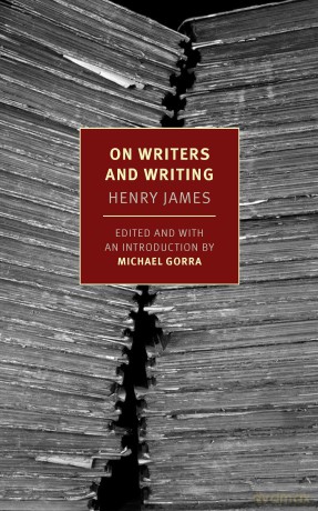 On Writers and Writing: Selected Essays (New York Review Books) - Henry James [KSIĄŻKA]