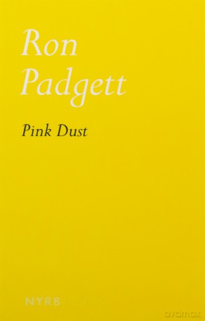 Pink Dust (New York Review Books Poets) - Ron Padgett [KSIĄŻKA]