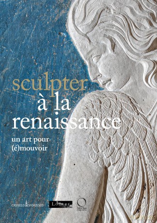 Sculpter a la Renaissance: Un art pour (é)mouvoir: Renaissance Sculpture: An Art to Persuade - Marc Bormand [KSIĄŻKA]