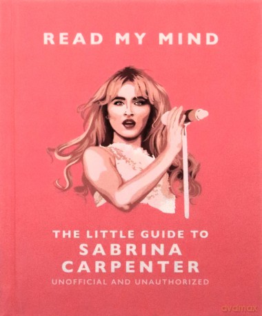 Read My Mind: The Little Guide to Sabrina Carpenter - OH [KSIĄŻKA]