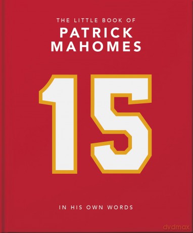 The Little Book of Patrick Mahomes: In His Own Words - Orange Hippo! [KSIĄŻKA]