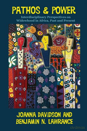 Pathos and Power: Interdisciplinary Perspectives on Widowhood in Africa, Past and Present (Research in International Studies, Africa Series) - Joanna Davidson [KSIĄŻKA]