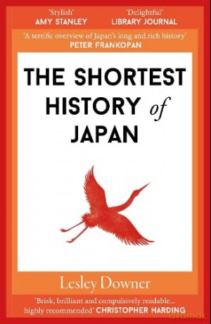 The Shortest History of Japan: 15 (Shortest Histories) - Lesley Downer [KSIĄŻKA]
