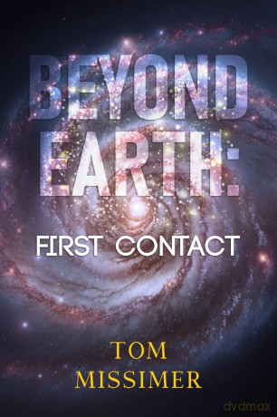 Beyond Earth: First Contact - Tom Missimer [KSIĄŻKA]