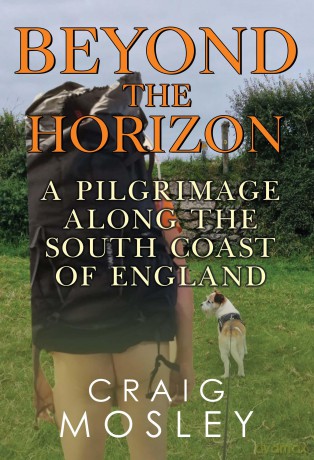 Beyond The Horizon: A Pilgrimage Along the South Coast of England - Craig Mosley [KSIĄŻKA]