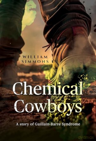 Chemical Cowboys: A story of Guillain Barre Syndrome - William Simmons [KSIĄŻKA]