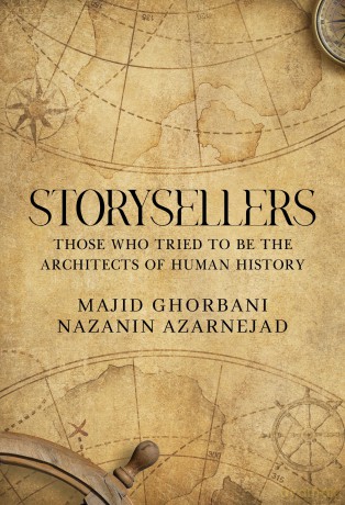 Storysellers: Those Who Tried to Be the Architects of Human History - Majid Ghorbani [KSIĄŻKA]