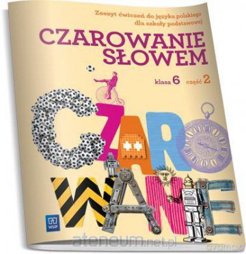 J.polski SP Czarowanie słowem 6/2 ćw WSIP wyd.2014 [KSIĄŻKA]