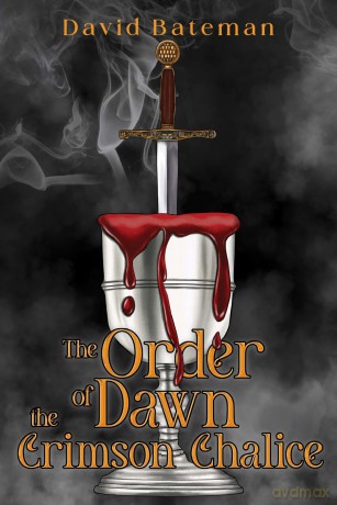 The Order of Dawn The Crimson Chalice - David Bateman [KSIĄŻKA]