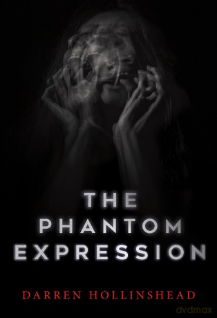 The Phantom Expression - Darren Hollinshead [KSIĄŻKA]