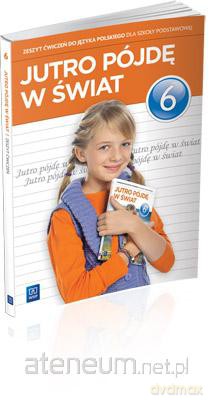 J.polski SP Jutro pójdę w świat 6 ćw. w.2014 NPP [KSIĄŻKA]