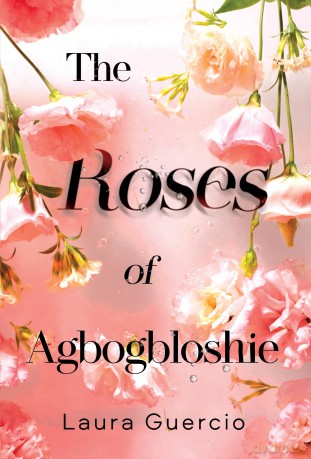 The Roses of Agbogbloshie - Laura Guercio [KSIĄŻKA]