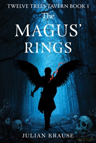 Twelve Trees Tavern Book One, The Magus' Rings - Julian Krause [KSIĄŻKA]