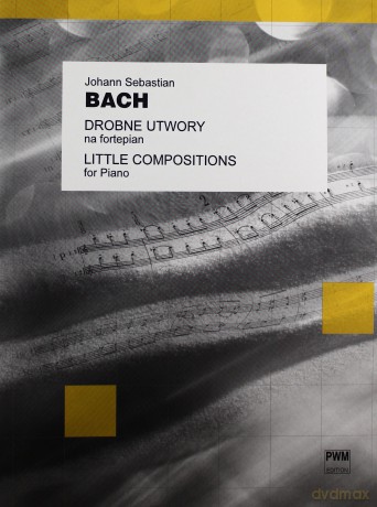 J.S. Bach Drobne utwory na fortepian PWM [KSIĄŻKA]