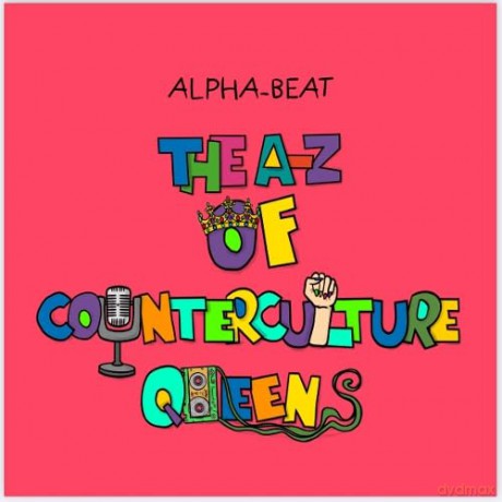 The A-Z Of Counter Culture Queens - Alpha-Beat [KSIĄŻKA]