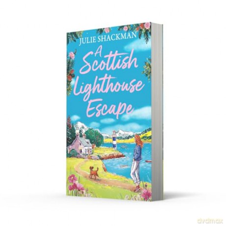 A Scottish Lighthouse Escape: The brand new Scottish lighthouse romance for armchair travel in 2025: Book 9 (Scottish Escapes) - Julie Shackman [KSIĄŻKA]