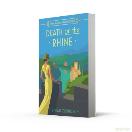 Death on the Rhine: Don't miss this unputdownable historical cozy mystery for 2025 perfect for fans of Agatha Christie: Book 5 (Miss Ashford Investigates) - Vivian Conroy [KSIĄŻKA]