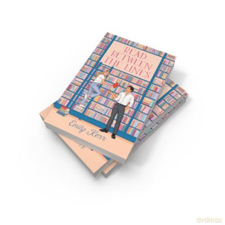Read Between the Lines: A gorgeously romantic and uplifting bookish forced proximity romance novel to escape with in 2025 - Emily Kerr [KSIĄŻKA]
