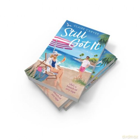 Still Got It: Make this heartwarming later-in-life romantic comedy your must-have beach read for 2025! - Claire Carver [KSIĄŻKA]