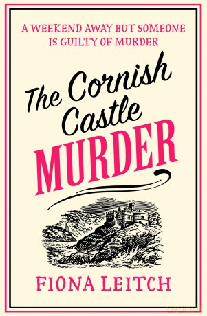 The Cornish Castle Murder: The perfect Cornish feel-good cozy mystery to make you laugh in summer 2025: Book 8 (A Nosey Parker Cozy Mystery) - Fiona Leitch [KSIĄŻKA]