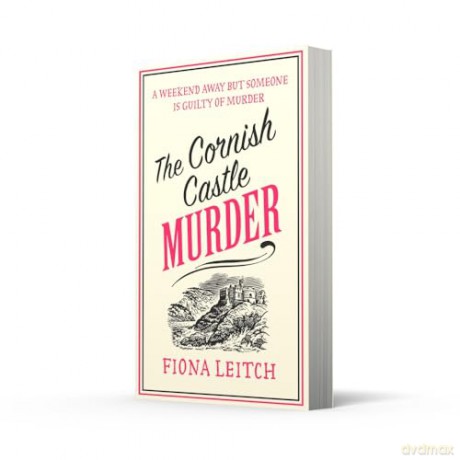 The Cornish Castle Murder: The perfect Cornish feel-good cozy mystery to make you laugh in summer 2025: Book 8 (A Nosey Parker Cozy Mystery) - Fiona Leitch [KSIĄŻKA]