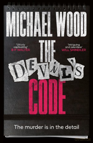 The Devil's Code: A dark and twisty thriller to keep you on the edge of your seats in 2025!: Book 2 (Dr Olivia Winter) - Michael Wood [KSIĄŻKA]