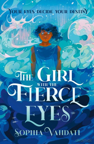 The Girl with the Fierce Eyes: The breath-taking new YA romantasy for 2025, perfect for fans of THE FINAL STRIFE, RED QUEEN and DIVERGENT - Sophia Vahdati [KSIĄŻKA]